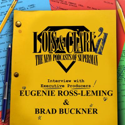 Daily Planet Exclusive with Executive Producers Eugenie Ross-Leming & Brad Buckner