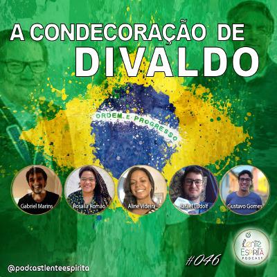 #046 - A condecoração de Divaldo