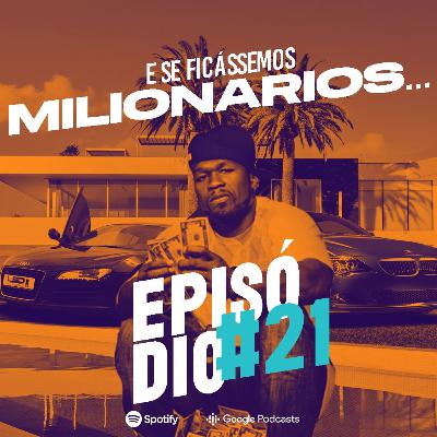 Vibecast 21 - E se ficássemos milionários...