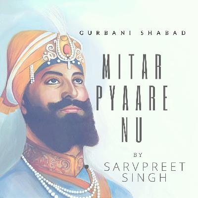 Mitar Pyare Nu | SarvPreet Singh | SHEMAROO Mitar Pyare Nu | SarvPreet Singh | SHEMAROO