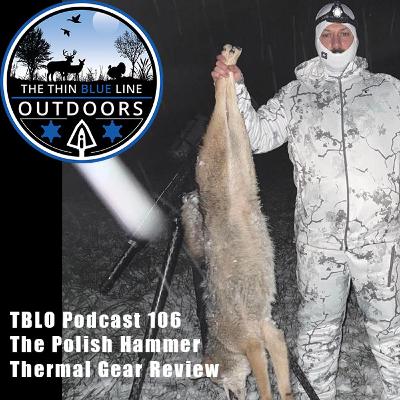 Thermal Gear Review With The Polish Hammer! TBLO Podcast 106 Thermal Gear Review With The Polish Hammer! TBLO Podcast 106