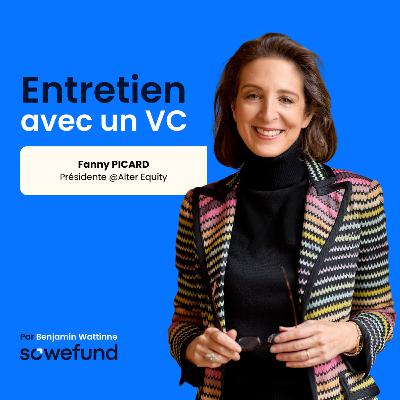 #35 - 18 ans d'impact investing pour réconcilier profit et utilité publique avec Fanny Picard, présidente @Alter Equity