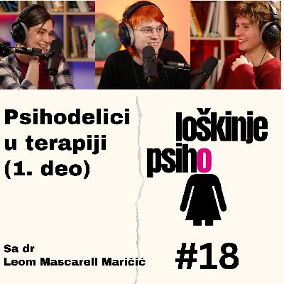 18 - Psihodelici u psihoterapiji (prvi deo)