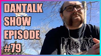 Dantalk Show | Episode #79 – Just A Walk In The Park