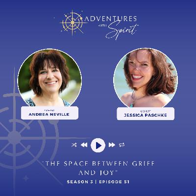 The Space Between Grief and Joy The Space Between Grief and Joy