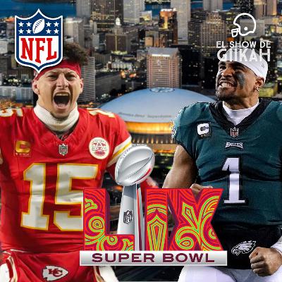Especial Super Bowl LIX 2025 | El Show de Giikah - NFL desde la barra del bar