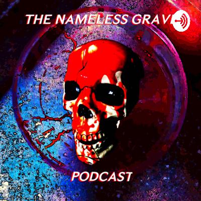 The Nameless Grave Podcast (Trailer)