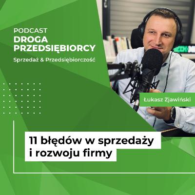 11 błędów w sprzedaży i rozwoju firmy #16 11 błędów w sprzedaży i rozwoju firmy #16