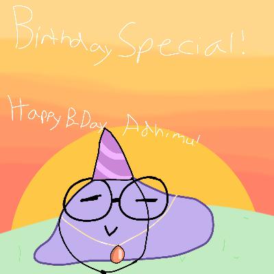 Happy Birthday Adhimu! - B-Day Special