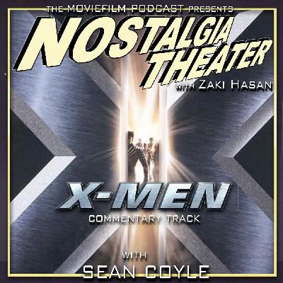 Commentary Track: X-Men (with Sean Coyle)