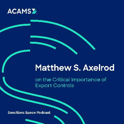 Matthew S. Axelrod on the Critical Importance of Export Controls