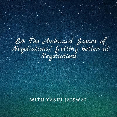 The Awkward Scenes of Negotiations / Getting Better at Negotiations
