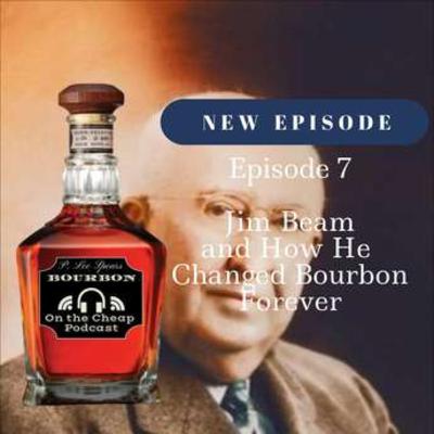Jim Beam and How He Changed Bourbon Forever