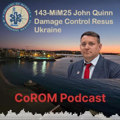 143-MiM25 John Quinn Damage Control Resus Ukraine