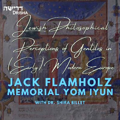 Jewish Philosophical Perceptions of Gentiles in (Early) Modern Europe Jewish Philosophical Perceptions of Gentiles in (Early) Modern Europe