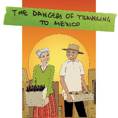 The dangers of traveling to Mexico