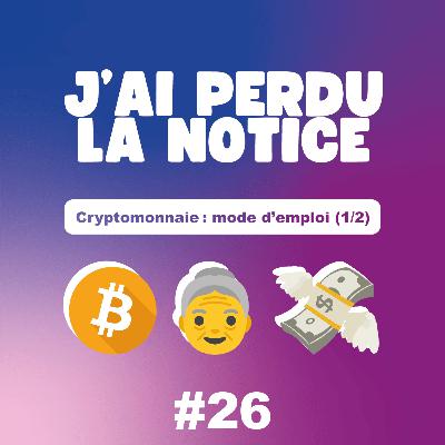 #26 Amaury : « T’as 1 min pour expliquer la crypto à ta grand-mère » (1/2)