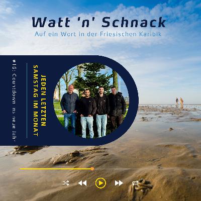 Watt 'n' Schnack #16: Countdown ins neue Jahr