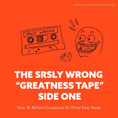 Ep 349 – The Greatness Tape: Side One