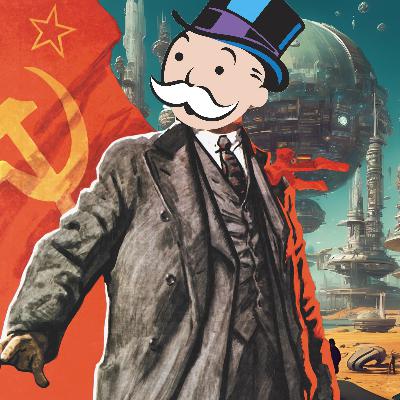 Bonus Episode - Why Capitalists Make the Best Communists Bonus Episode - Why Capitalists Make the Best Communists