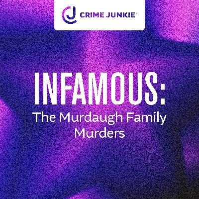 INFAMOUS: The Murdaugh Family Murders