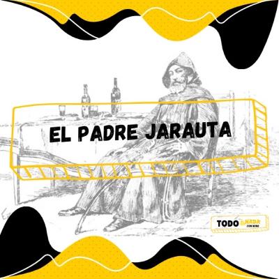 Ep 33: El Padre Jarauta