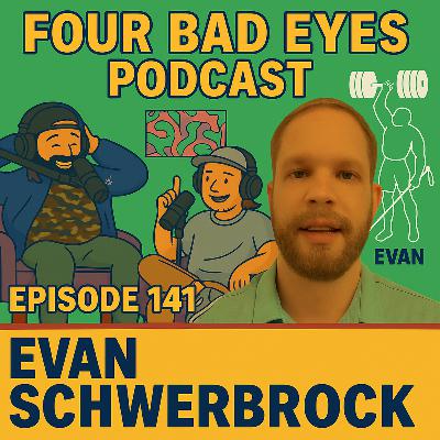 #141 - Evan Schwerbrock: The World's Strongest Blind Man