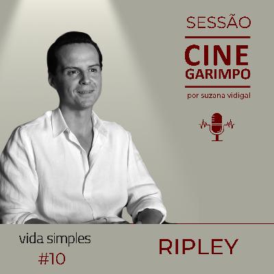 O impecável RIPLEY | Sessão Cine Garimpo T2 #10 O impecável RIPLEY | Sessão Cine Garimpo T2 #10