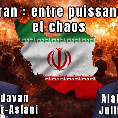 L'Iran : entre puissance et chaos ! L'Iran : entre puissance et chaos !