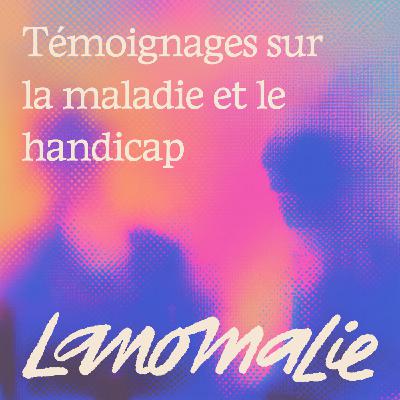 lanomalie : témoignages sur la maladie et le handicap | Bande-annonce