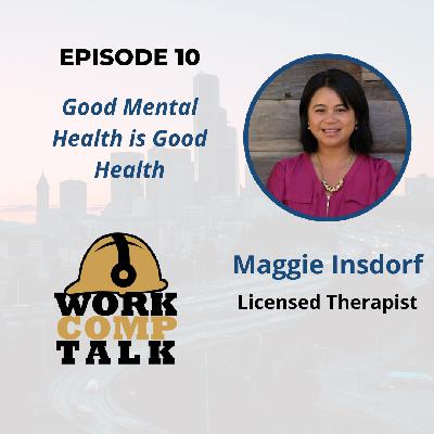Episode 10: Maggie Insdorf - Good Mental Health is Good Health