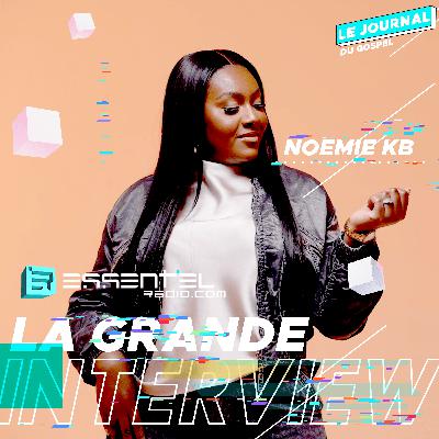 La GRANDE interview de Noemie KB