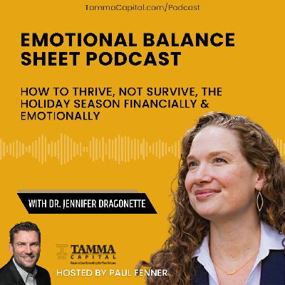How to Thrive, Not Survive, The Holiday Season Financially & Emotionally with Dr. Jennifer Dragonette