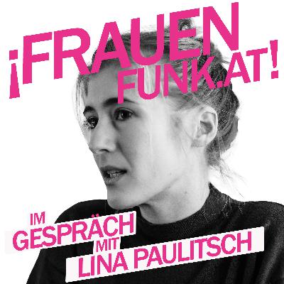 FrauenFunk S.2, Episode #30: Lina Paulitsch, Journalistin FrauenFunk S.2, Episode #30: Lina Paulitsch, Journalistin
