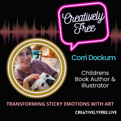 Transforming Sticky Emotions: Artist Corri Lynne