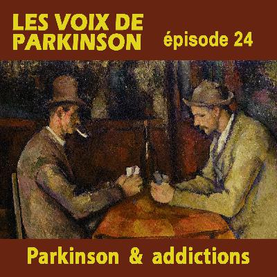 24- Parkinson et addictions