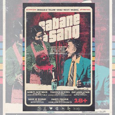 En Direct du Festival Cabane à Sang: Make it Weird 2024! Hors Série!