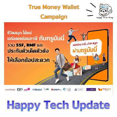 Happy Tech Update 11/18/2022 - True Money Wallet Campaign