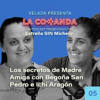 #5 Los secretos de Madreamiga, con Ichi Aragón y Begoña San Pedro