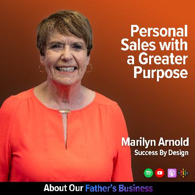 Marilyn Arnold - Personal Sales with a Greater Purpose Marilyn Arnold - Personal Sales with a Greater Purpose
