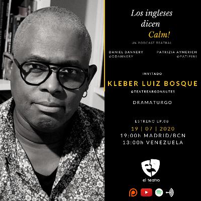 Los Ingleses Dicen Calm! - Kleber Luiz Bosque [EP08]