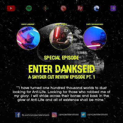 Enter Dankseid: A Snyder Cut Review Episode Pt. 1