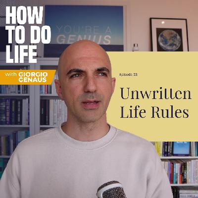 053 – Unwritten Life Rules