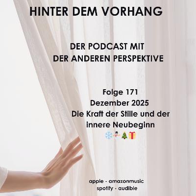 #171 - Dezember 2025 - Die Kraft der Stille und der innere Neubeginn #171 - Dezember 2025 - Die Kraft der Stille und der innere Neubeginn