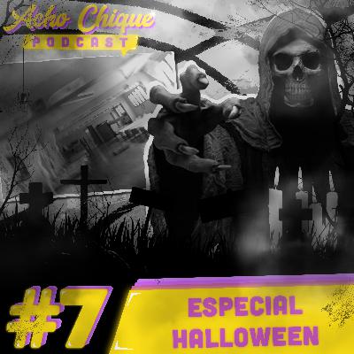 Acho Chique #7 - Especial Halloween