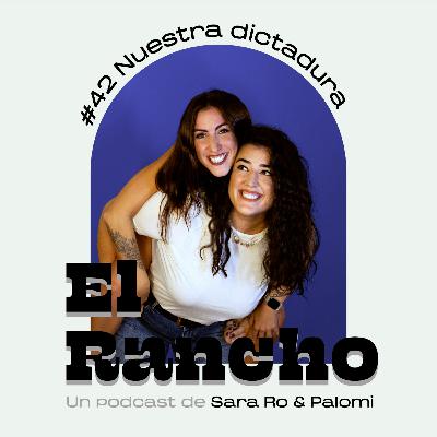 #42 NUESTRA DICTADURA