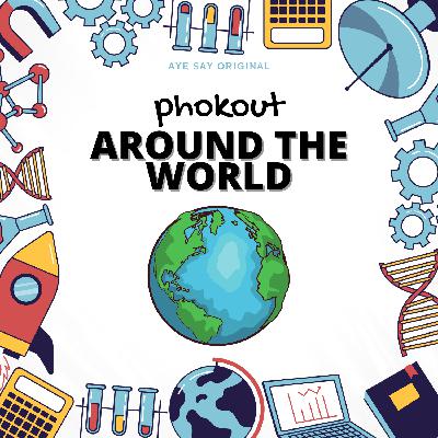 Ep 011: Around The World with Bo Bo Kyaw & Htet Htet (Founders of Zuu & Hein)