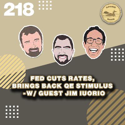 Fed Cuts Rates, Brings Back QE Stimulus- w/ guest Jim Iuorio