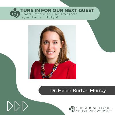 Ep 44: Food Exposure Can Improve Symptoms