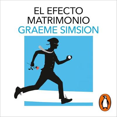 El efecto matrimonio [The Rosie Effect] (Audiolibro) | Prueba Gratis